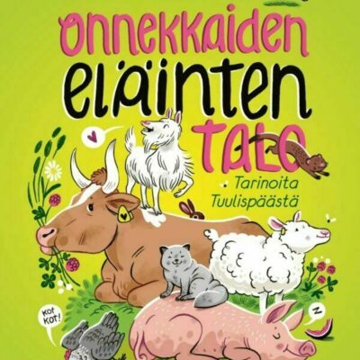Onnekkaiden eläinten talo - Tarinoita Tuulispäästä